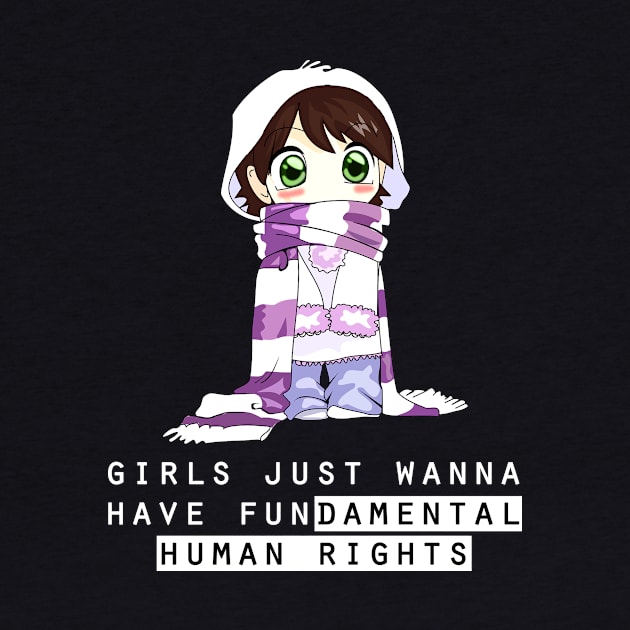 girls just wanna have fundamental human rights by Horisondesignz